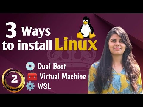 Different Ways to Install Linux | Dual Boot, Virtual Machine & WSL Explained