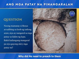 What is the deep wisdom of the Lord Jesus Christ's preaching to the dead in the grave? What is the biblical significance of this? Discover the Bible's answer in this video: | Ang Dating Daan