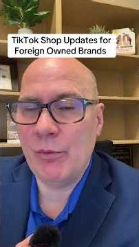 TikTok Shop Changes for Foreign Owned Brands