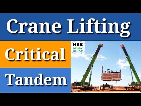 Crane Lifting || Critical Lifting || Tandem Lifting || Types of Crane Lifting || HSE STUDY GUIDE