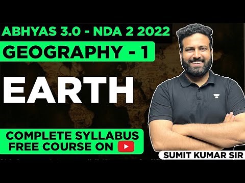 Geography For NDA Exam Earth #1 | Abhyas 3.0 Complete Batch For UPSC NDA 2 2022 | Learn With Sumit