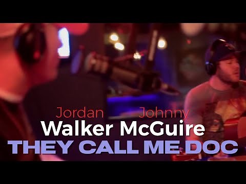 Walker McGuire "They Call Me Doc"