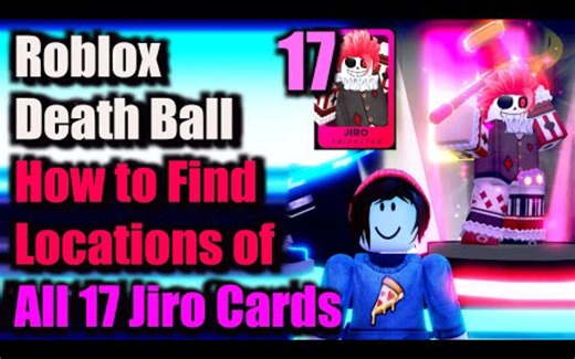 roblox死亡球jiro17个卡片位置