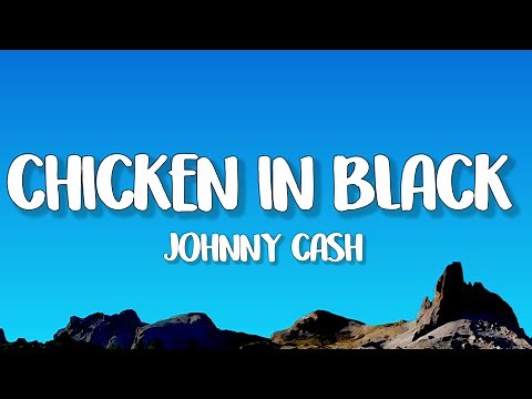 Johnny Cash - The Chicken In Black (Lyrics)