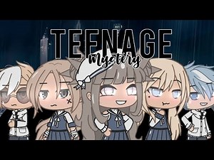•Teenage Mystery• A Voice Acted Gacha Life Mini Movie