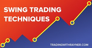 Swing Trading Techniques That Work | TradingwithRayner