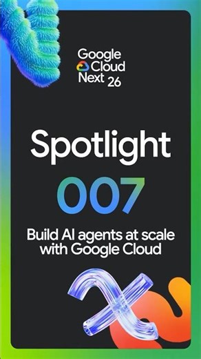 Google Cloud Next Partner Spotlight: Build AI agents at scale with Google Cloud