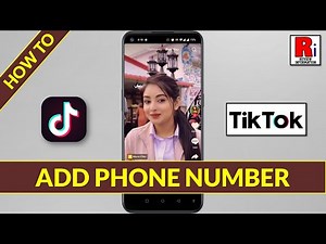 How to Add Phone Number on Your TikTok Account