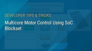 Multicore Motor Control Using SoC Blockset
