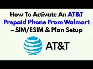 How To Activate An AT&T Prepaid Phone From Walmart – SIM/ESIM & Plan Setup