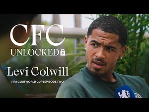 CFC Unlocked: Levi Colwill 🔓 | Episode 2