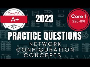 CompTIA A+ 220-1101 Exam Prep | Mastering Network Configuration Concepts