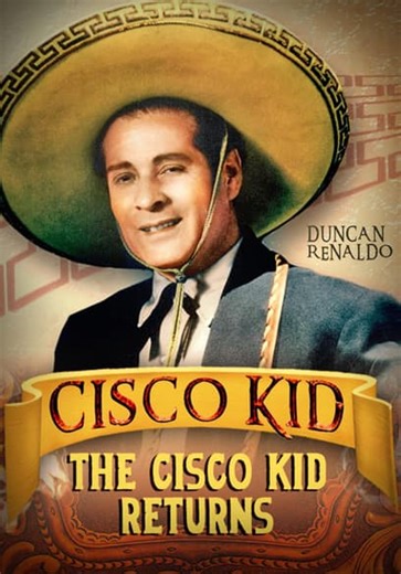 The Cisco Kid Returns (1945)