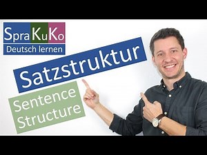 How to build German Sentences - Structure & Position of the verb - Satzstruktur im Deutschen