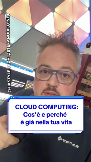 Cloud Computing: Che Cos'è e Come Influenza la Tua Vita
