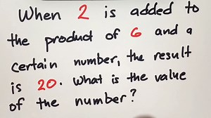 23K views · 155 reactions | Math Riddle: When 2 is added to the product of 6 and a certain number, the result. is 20. What is the value of the number? | Philippine Review Center | Facebook