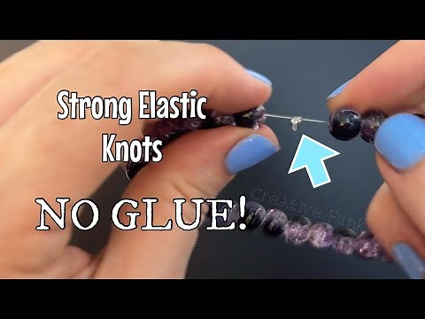 How to tie a bracelet - NO GLUE! Strong elastic bracelets every time!