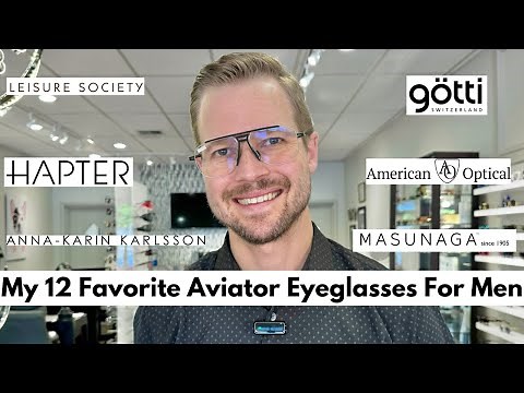 My 12 Favorite Optical Aviators For Men