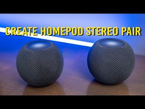 How to Create A Stereo Pair with Two Apple Homepods or Homepod MInis