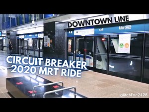 2020 Circuit Breaker | Downtown Line MRT Ride [SBST]