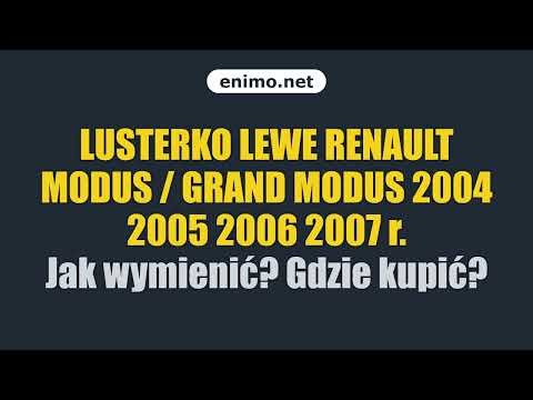 LUSTERKO LEWE RENAULT MODUS / GRAND MODUS 2004 2005 2006 2007 r. Jak wymienić? Gdzie kupić?