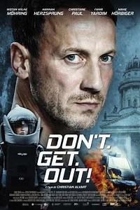 Don't. Get. Out! - Movie