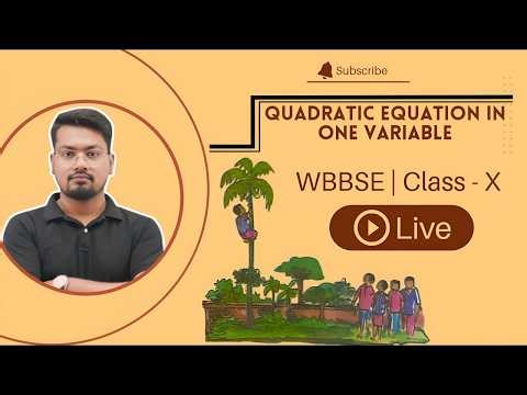 🔴 LIVE Class | Quadratic Equation in One Variable | Class 10 WBBSE | Chapter 1