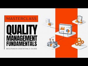 Quality Management Masterclass: QMS Fundamentals Explained for Beginners