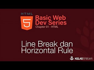 Belajar Web Dasar [HTML] - Episode 06 - Line Break dan Horizontal Rule