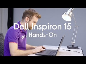 Dell Inspiron 15 - Hands-On
