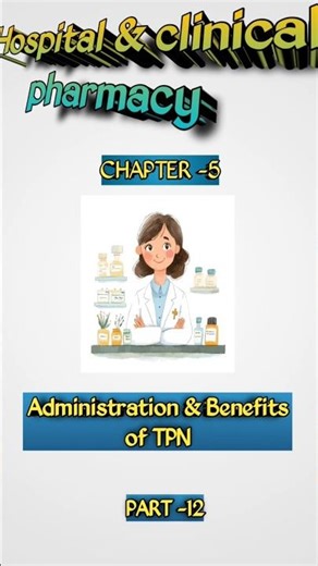 Administration & Benefits of TPN |BENEFITS of Total Parenteral Nutrition| #viral #shorts