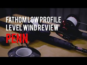 New PENN Fathom Low Profile Level Wind 200, 300 & 400 with Batallion 2 and Prevail 2 rods