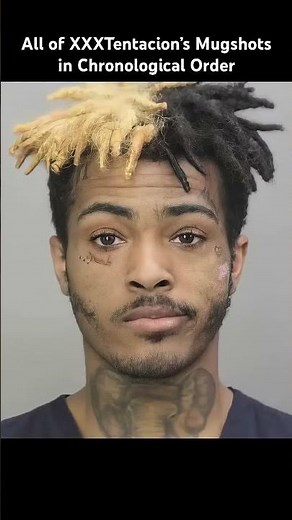 All of XXXTentacion’s Mugshots in Chronological Order