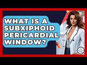What Is A Subxiphoid Pericardial Window? - The Operating Table