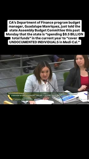 54K views · 31 reactions | CA’s Department of Finance program budget manager, Guadalupe Manriquez, just told the state Assembly Budget Committee this past Monday that the state is “spending $9.5 BILLION total funds” in the current year to “cover UNDOCUMENTED INDIVIDUALS in Medi-Cal.” #medical #caassembly #fyp #fypage #foryoupage #foryou | Liberacrat | Facebook