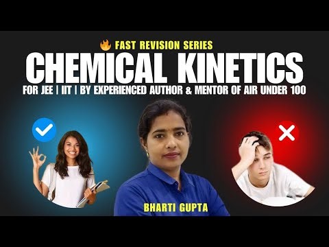 🔥 Chemical Kinetics That Scores! | JEE Aspirants Must Watch | Bharti Gupta | Mentored under AIR 100
