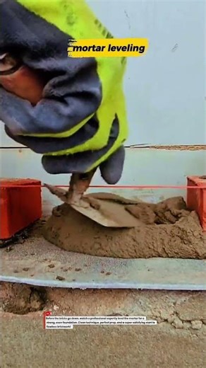 Perfect Base First! Pro Levels Mortar Before Bricklaying Like a Boss 🧱