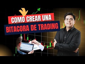 COMO CREAR UNA BITACORA DE TRADING | PARA QUE SIRVE?