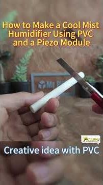 How to Make a Cool Mist Humidifier Using PVC and a Piezo Module CapCut #Shorts #fashion #dailyvlog