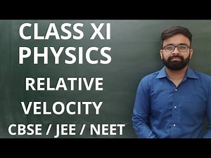 Relative Velocity | motion in Straight Line | Class 11