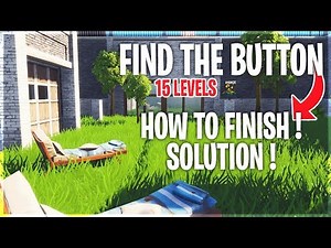 COMMENT FINIR LA MAP : FIND THE BUTTON 15 LEVELS Fortnite