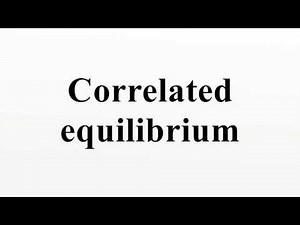 Correlated equilibrium