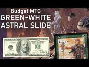 PREMODERN ON A BUDGET! Green White Astral Slide Control for $100. MTG