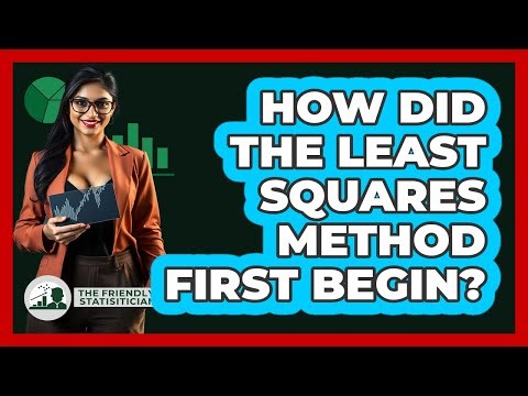 How Did The Least Squares Method First Begin? - The Friendly Statistician