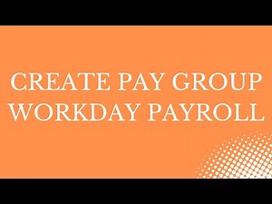Workday Payroll: How to Create Pay Groups | workday course | workday tutorial | workday training