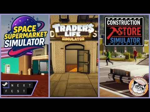 🔴 Let's Run Some Stores! | SPACE SUPERMARKET- TRADERS LIFE- CONSTRUCTION STORE | Next Fest 2026
