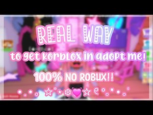 ˗ˏˋ ꒰ 💓 ꒱ ˎˊ˗HOW TO GET KORBLOX IN ADOPT ME 2024(100% WORKS)!🤭☆