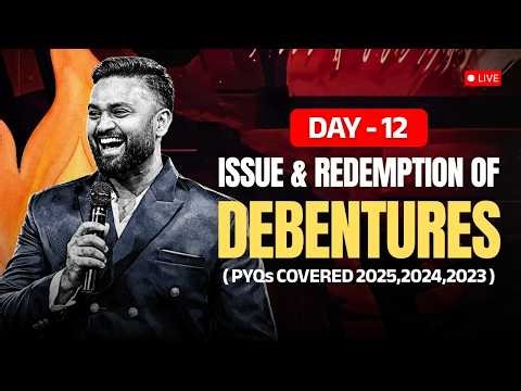ISSUE & REDEMPTION OF DEBENTURES | PYQs COVERED | ACCOUNTS DAY-12 | CLASS 12 ISC