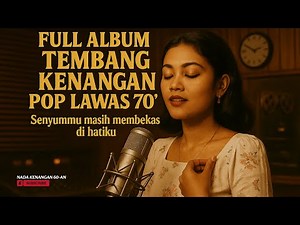 "FULL ALBUM Pop Lawas 70an | Kumpulan Lagu Nostalgia yang Bikin Hati Terenyuh"
