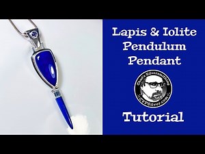 Making A Lapis Pendulum Pendant: A Silversmithing Tutorial